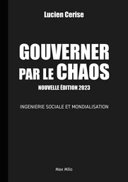 Gouverner par le chaos - Nouvelle édition 2023