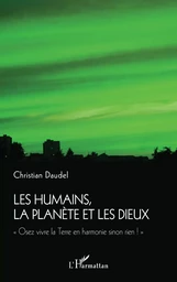 Les humains, la planète et les dieux