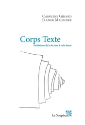 CORPS TEXTE Esthétique de la lecture à voix haute