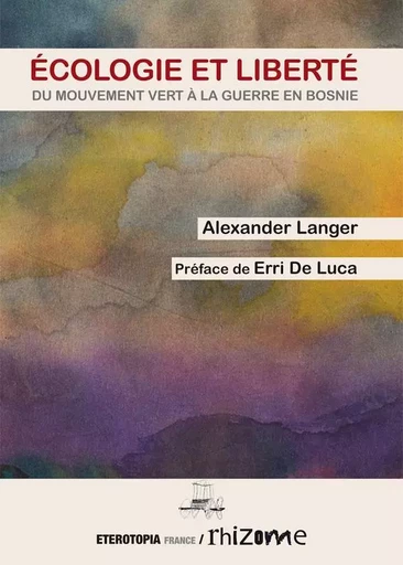 Ecologie et Liberté - Alexander Langer - ETEROTOPIA