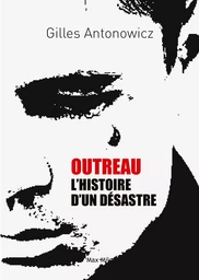 Outreau, l’histoire d’un désastre