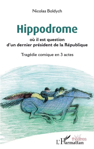 Hippodrome - Nicolas Boldych - Editions L'Harmattan