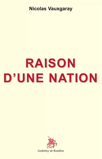 Raison d'une nation - nicolas vauxgaray - GOD DE BOUILLON