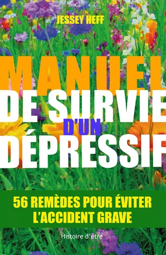 Manuel de survie d'un dépressif - Jessey Heff - MAX MILO