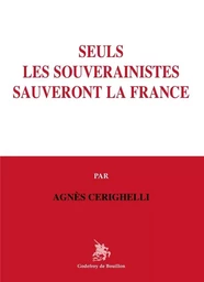 Seuls les souverainistes sauveront la France