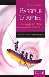 Passeur d'âmes - Le voyage de l'âme en 7 étapes