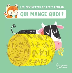 Qui mange quoi ? - Les devinettes de Petit Renard