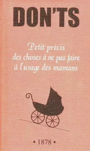 Don't, petit précis des choses à ne pas faire à l'usage des mamans -  Collectif - Michalon