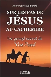 Sur les pas de Jésus au Cachemire