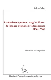 Les fondations pieuses <em>waqf</em> à Tunis :