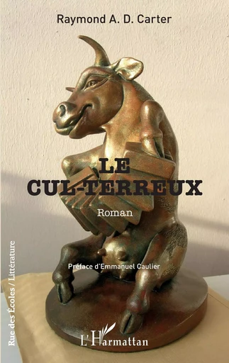 Le cul-terreux - Raymond A.D. Carter - Editions L'Harmattan