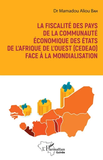 La fiscalité des pays de la communauté économique des États de l'Afrique - Mamadou Aliou Bah - Editions L'Harmattan