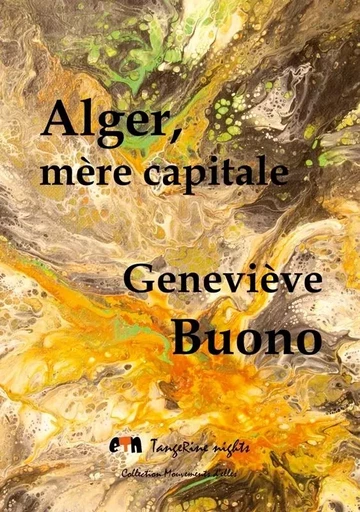 Alger, mère capitale - Geneviève Buono - TANGERINE NIGHT