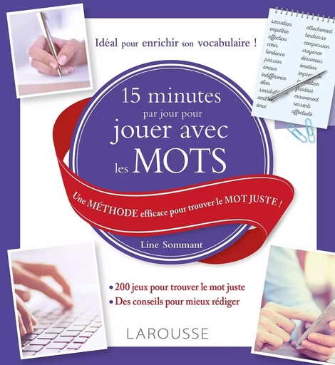 15 minutes par jour pour jouer avec les mots - Line Sommant - LAROUSSE