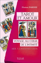 Tarot et amour - Voyage au coeur de l'intimité - Aide à l'interprétation