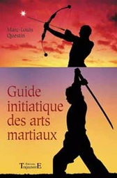 Guide initiatique des arts martiaux