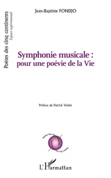 Symphonie musicale : pour une poévie de la Vie