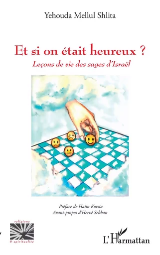 Et si on était heureux ? - Yehouda Mellul Shlita - Editions L'Harmattan