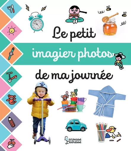 Le petit imagier photos de ma journée -  - LAROUSSE