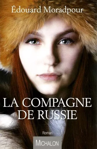 La compagne de Russie - Edouard Moradpour - Michalon