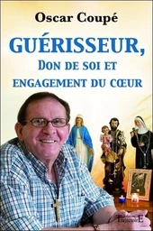 Guérisseur, don de soi et engagement du coeur