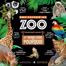 Une Saison au ZOO le grand livre des pourquoi