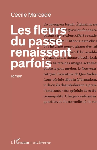 Les fleurs du passé renaissent parfois - Cécile Marcadé - Editions L'Harmattan