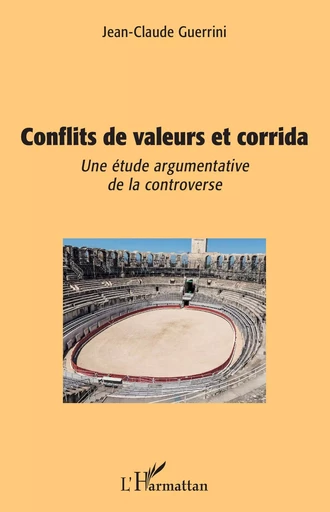 Conflits de valeurs et corrida - Jean-Claude Guerrini - Editions L'Harmattan