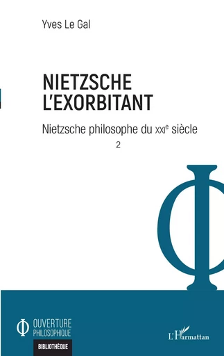 Nietzsche l'exorbitant - Yves Le Gal - Editions L'Harmattan