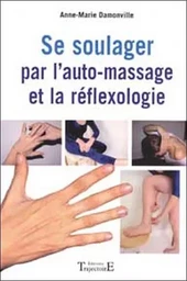 Se soulager par l'auto-massage et réflexologie