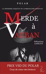 Merde à Vauban - Prix VSD du Polar, Coup de coeur des lecteurs