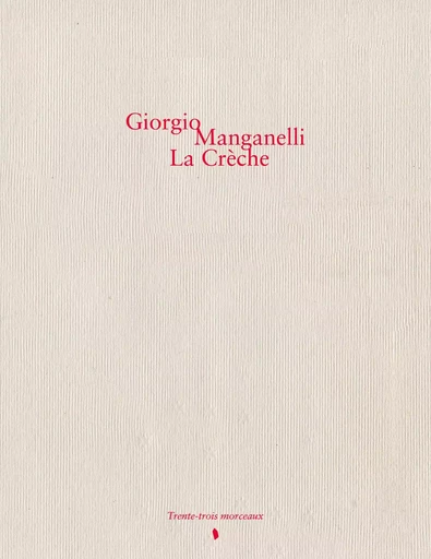 La Crèche - Giorgio Manganelli - 33 MORCEAUX