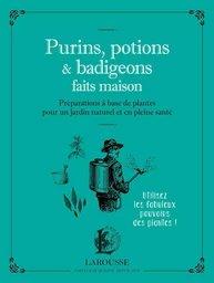 Purins, potions et badigeons maison