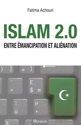 Islam 2.0. Entre émancipation et aliénation