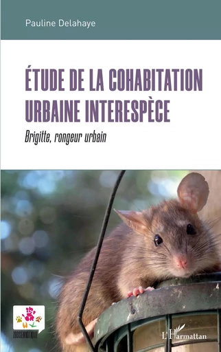 Etude de la cohabitation urbaine interespèce - Pauline Delahaye - Editions L'Harmattan