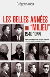 Les belles années du milieu 1940-1944