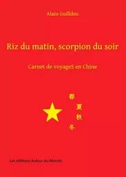 Riz du matin, scorpion du soir