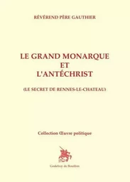 Le Grand Monarque et l'Antéchrist