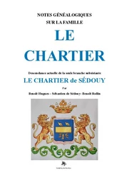 Notes généalogiques sur la famille Le Chartier