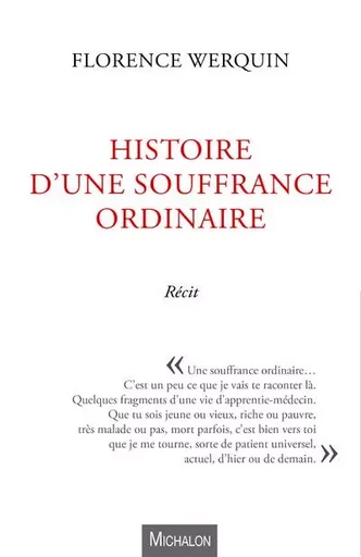 Histoire d'une souffrance ordinaire - Florence Werquin - Michalon