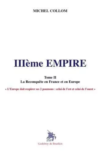 IIIe Empire Tome II - Michel Collom - GOD DE BOUILLON