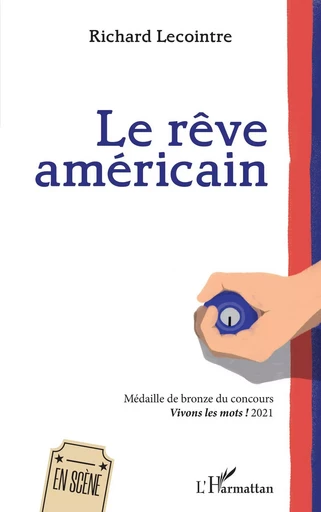 Le rêve américain - Richard Lecointre - Editions L'Harmattan