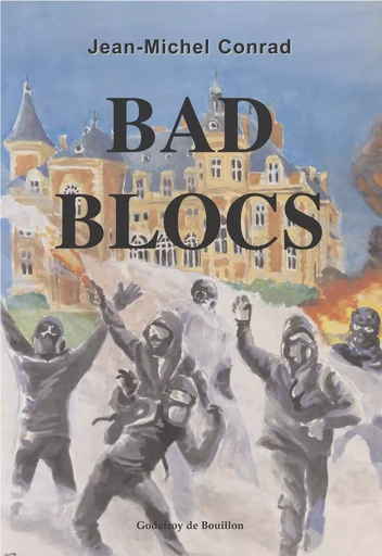 Bad blocs - Jean-Michel conrad - GOD DE BOUILLON