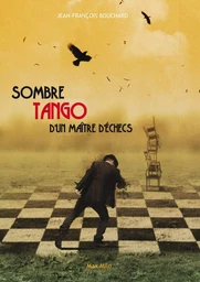 Sombre tango d'un maître d'échecs