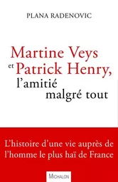 Martine Veys et Patrick Henry, l'amitié malgré tout