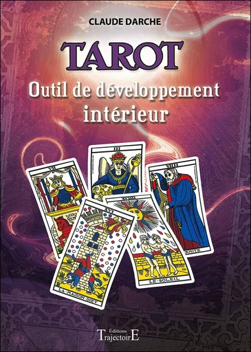 Tarot - Outil de développement intérieur - Claude Darche - PIKTOS