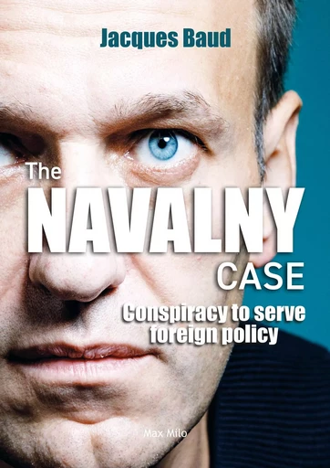 The Navalny Case - Jacques Baud - MAX MILO