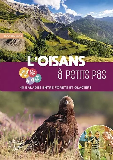 L’Oisans à petits pas - Jean Daumas - FONTAINE SILOE