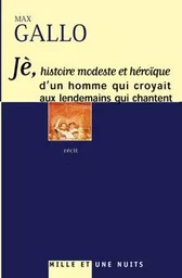 Jè, histoire modeste et héroïque d'un homme qui croyait aux lendemains qui chantent