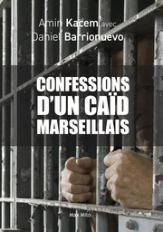 Les confessions d'un caïd marseillais